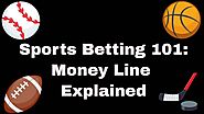 Sports Betting 101: Money Lines Explained and Money Line Betting Advice www.TheOracle.guru