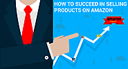 How to succeed on Amazon from Day one?