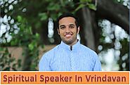 Spiritual Speaker in Vrindavan – (+91)-9997736616 – Tanay Krishna