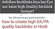 High Quality Dofollow Backlinks Kiya Hai Kaise Banaye? 100+ Sites list ~ Help For Hindi - Blogging ki puri jankari HF...