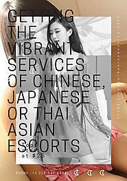 Getting the Vibrant Services of Chinese, Japanese or Thai Asian Escorts