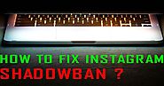 How to fix Instagram Shadowban