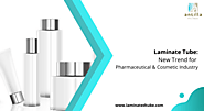 Laminate Tube: New Trend For The Pharmaceutical And Cosmetic Industry - laminatetube