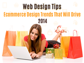 Web Design Tips: Ecommerce Design Trends That Will Drive 2014