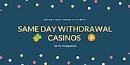 Top Same Day Withdrawal Online Casinos USA and Canada 2024