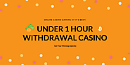 Under 1 Hour Withdrawal Casino for USA and Canada in 2024