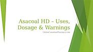 Asacoal HD – Uses, Dosage & Warnings