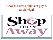 Choisissez vos objets et payez au Sénégal