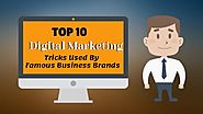10 Digital Marketing Tricks Used By Famous Business Brands