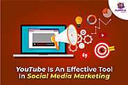6 Ways YouTube Is An Effective Tool In Social Media Marketing