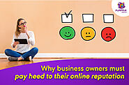 Why Business Owners Must Pay Heed To Their Online Reputation