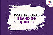 Top 13 Branding Quotes For Every Entrepreneur To Know