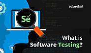 What is Software Testing? | Basics & Types of Testing | Edureka - Edureka