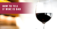 How to Tell if Wine is Bad? - Wine On My Time