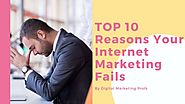 The top 10 reasons your internet marketing fails