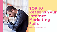 The Top 10 Reasons Your Internet Marketing Fails | edocr