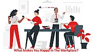 What Makes You Happy In The Workplace?
