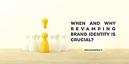 When and why revamping brand identity is crucial?