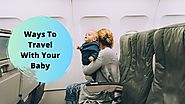 PPT - Ways To Travel With Your Baby PowerPoint Presentation, free download - ID:9793305