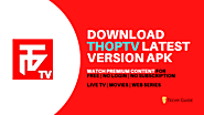 ThopTV APK: Download ThopTV v14.0 APK Latest Version - Techy Guide