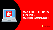 ThopTV for PC: Watch ThopTV on PC - Windows/MAC - Techy Guide