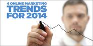 4 Online Marketing Trends for 2014