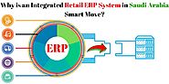 Why is an Integrated Retail ERP System in Saudi Arabia Smart Move?