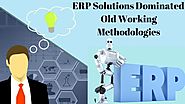 ERP Solutions Dominated Old Working Methodologies - SolutionDots