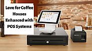 Love for Coffee Houses Enhanced with POS Systems - SolutionDots