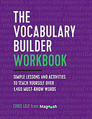 The Vocabulary Builder Workbook: Simple Lessons and Activities to Teach Yourself Over 1,400 Must-Know Words - KHANBOOKS