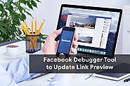 How to Use the Facebook Debugger to Update Facebook Link Preview?