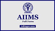 What is the Full Form of AIIMS?