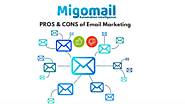 Email Marketing- Pros and Cons of Email Marketing - Migomail