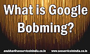 What is Google Bombing?