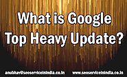 What is Google Top Heavy Update?