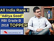 RBI Grade B Topper Interview - All India Rank 6 - ADITYA SOOD RBI Grade B 2018 - Anujjindal.in