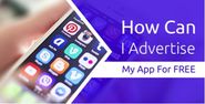 How Can I Advertise My App For FREE?