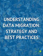 Data Migration: Strategy and Best Practices - Talend