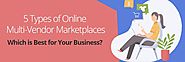 Different Types of E-marketplace: Comparisons with Examples