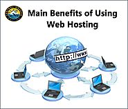 Main Benefits of Using Web Hosting