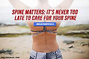 Spine Matters: It’s Never Too Late to Care for Your Spine | Be Strong Physio