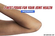 3 Best Foods for Your Joint Health | Be Strong Physio