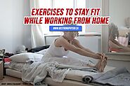 Exercises to Stay Fit While Working From Home | Be Strong Physio