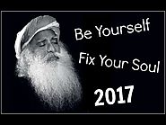 Sadhguru 2017 - Be Yourself, Fix Your Soul