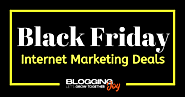 15+ Black Friday Deals For Bloggers, Internet Marketer [2019]