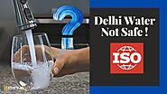 Delhi Water Not Fit As Per ISO Standards