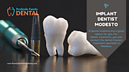 Emergency Dentist Modesto | Implant Dentist Modesto