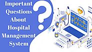 Important Questions about Hospital Management System