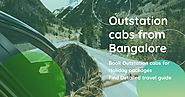 Best outstation cabs in Bangalore!! Best in Price, Best in Service!!