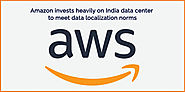 Amazon invests heavily on India data center to meet data localization norms